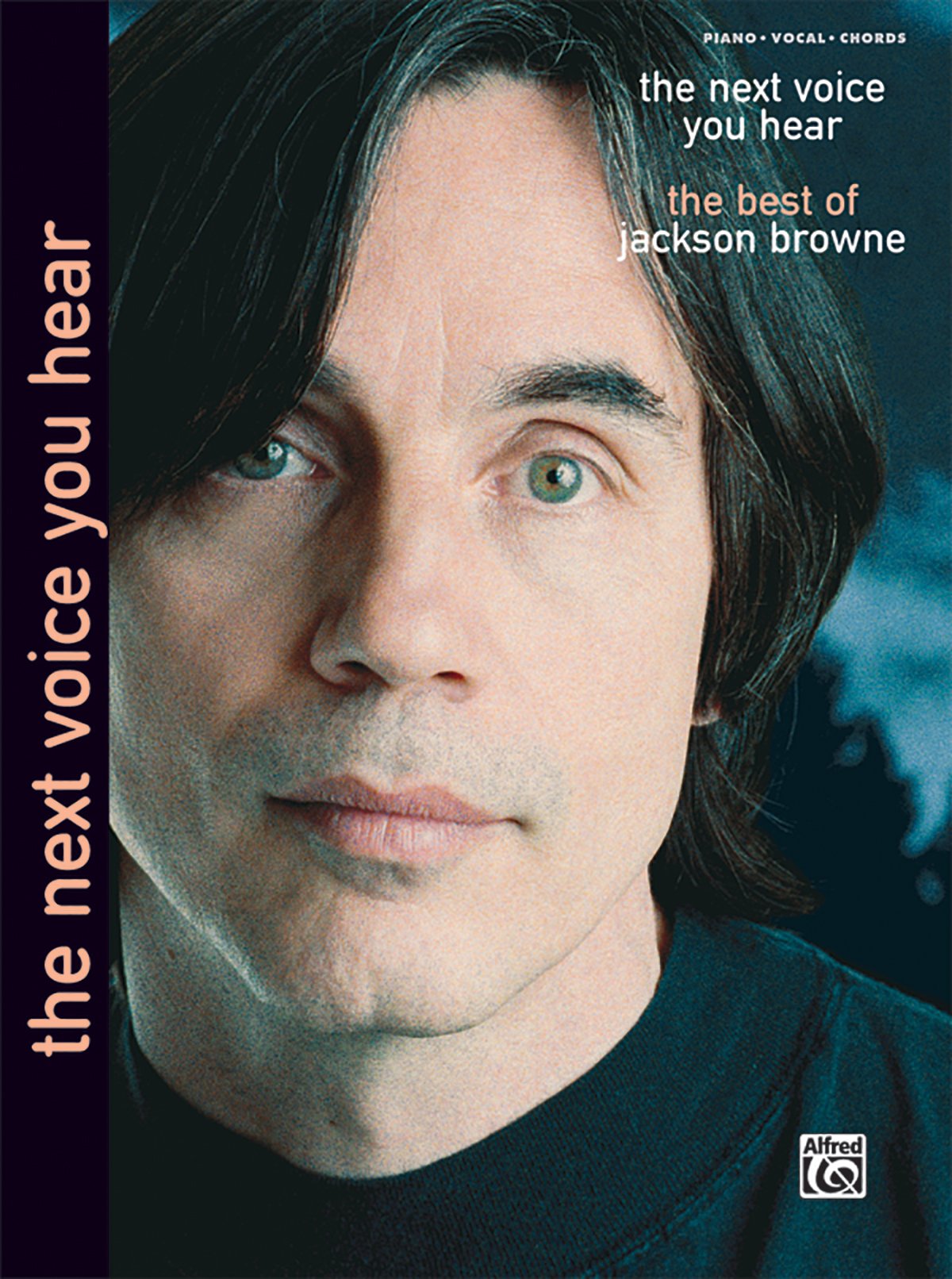 The Next Voice You Hear: The Best of Jackson Browne: Piano-vocal-chords Books