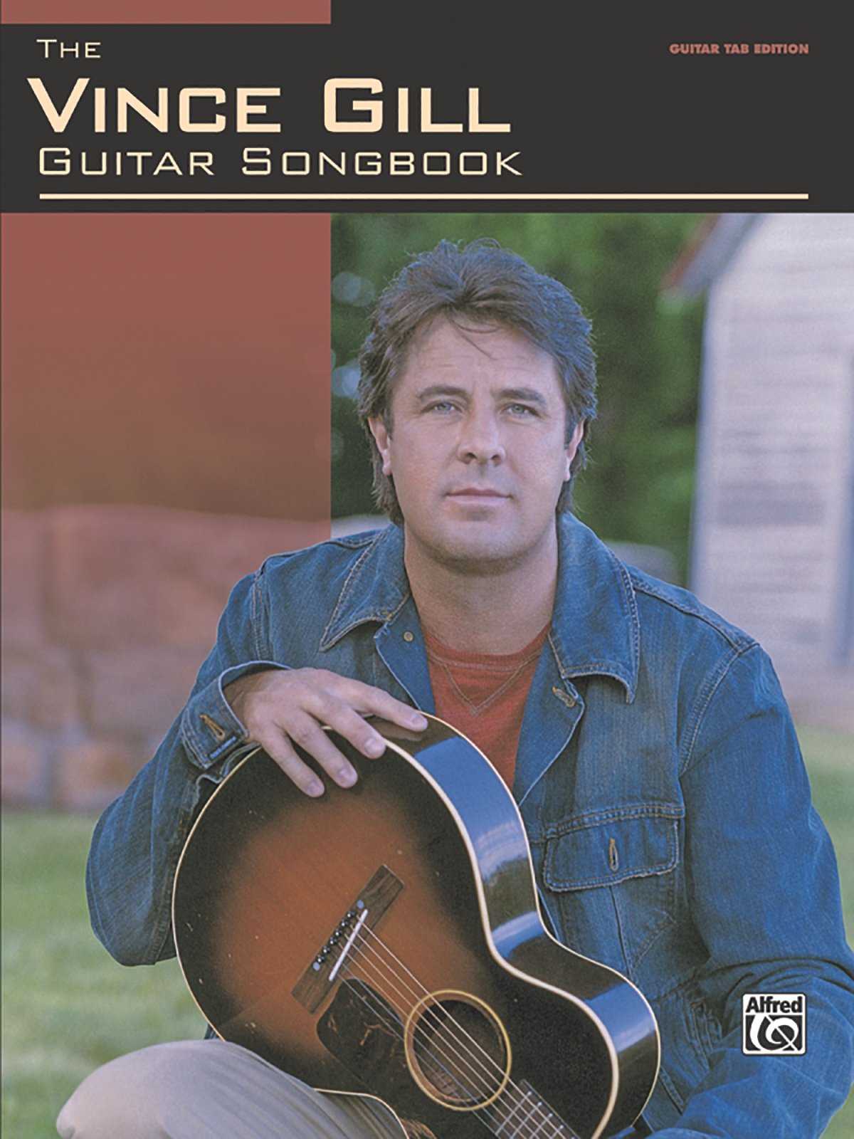 The Vince Gill Guitar Songbook: Authentic Guitar Tab Social Sciences