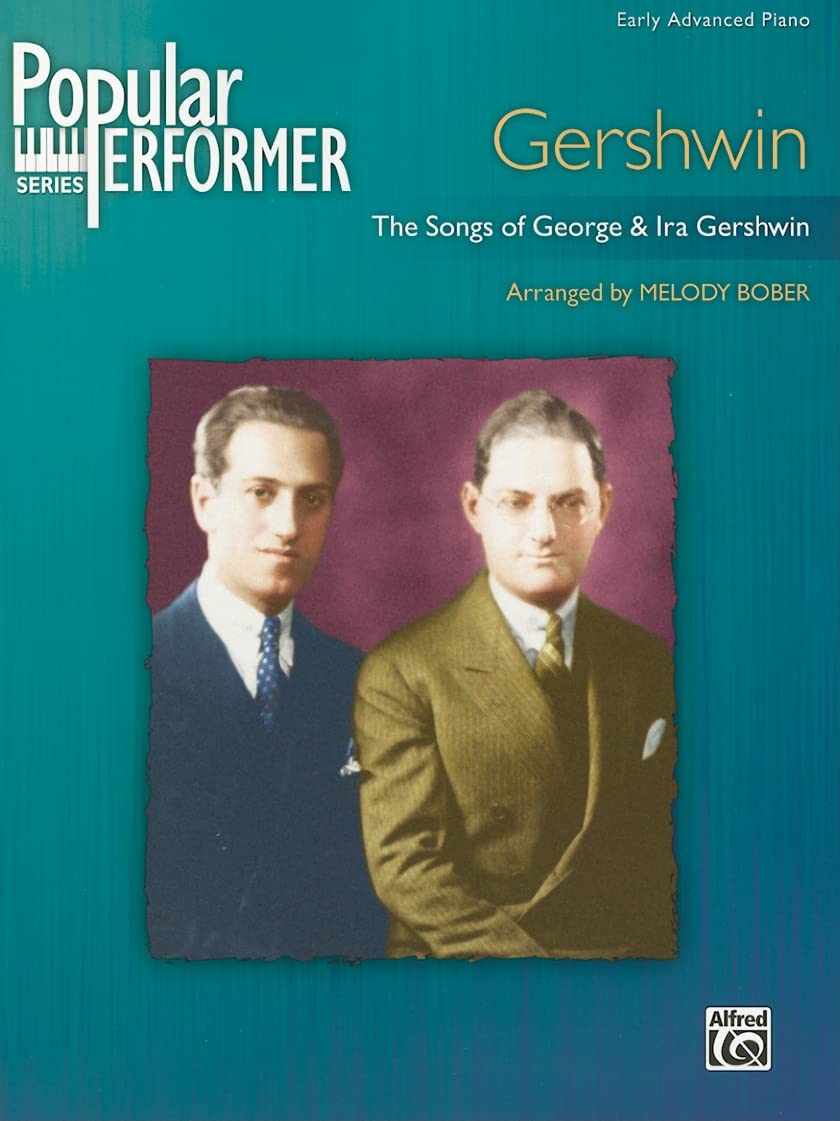 Gershwin: The Songs of George & Ira Gershwin; Early Advanced Piano (Popular Performer Series) Sheet Music