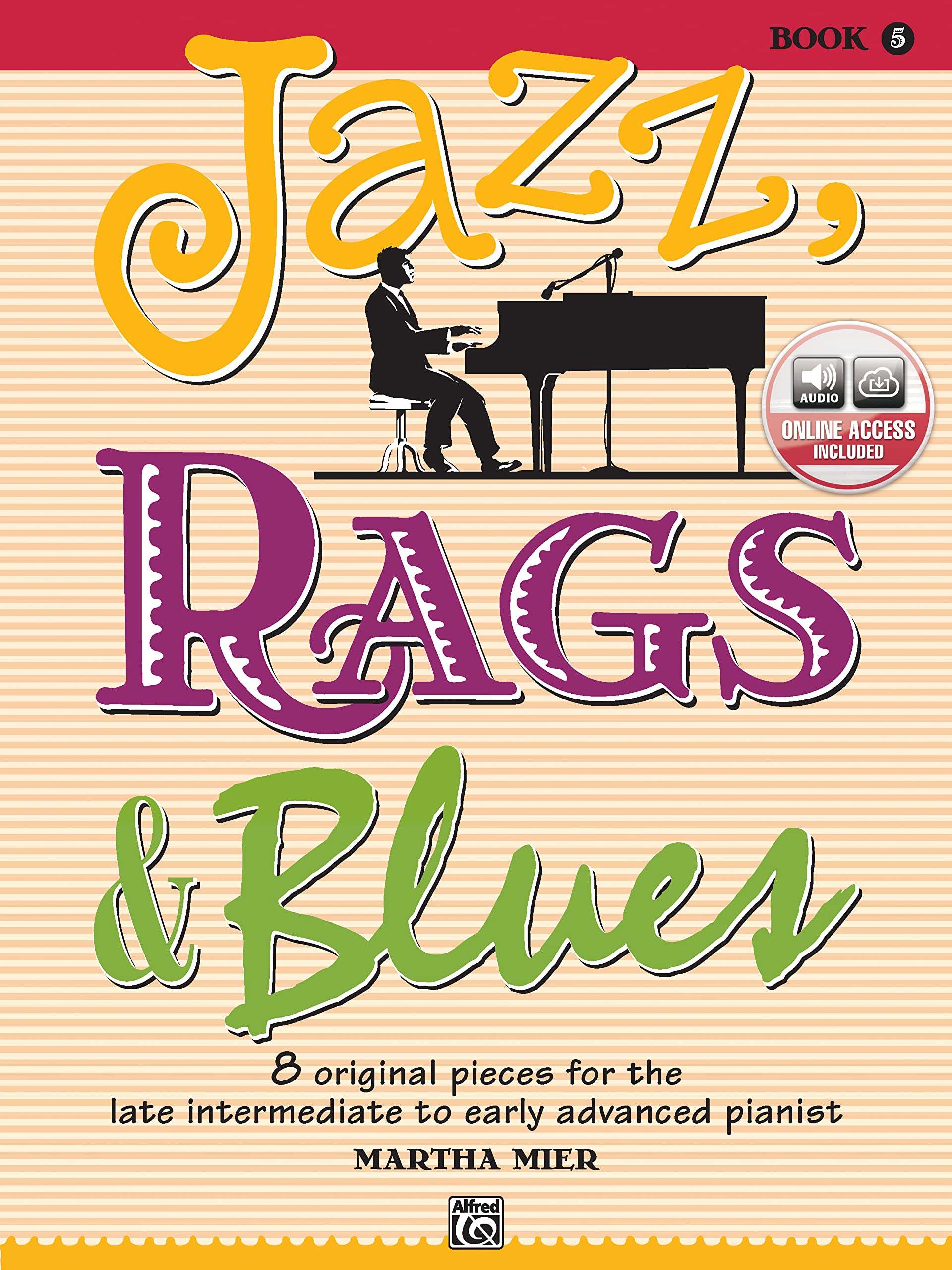 Jazz, Rags & Blues, Book 5: 8 Original Pieces for the Late Intermediate to Early Advanced Pianist Social Sciences