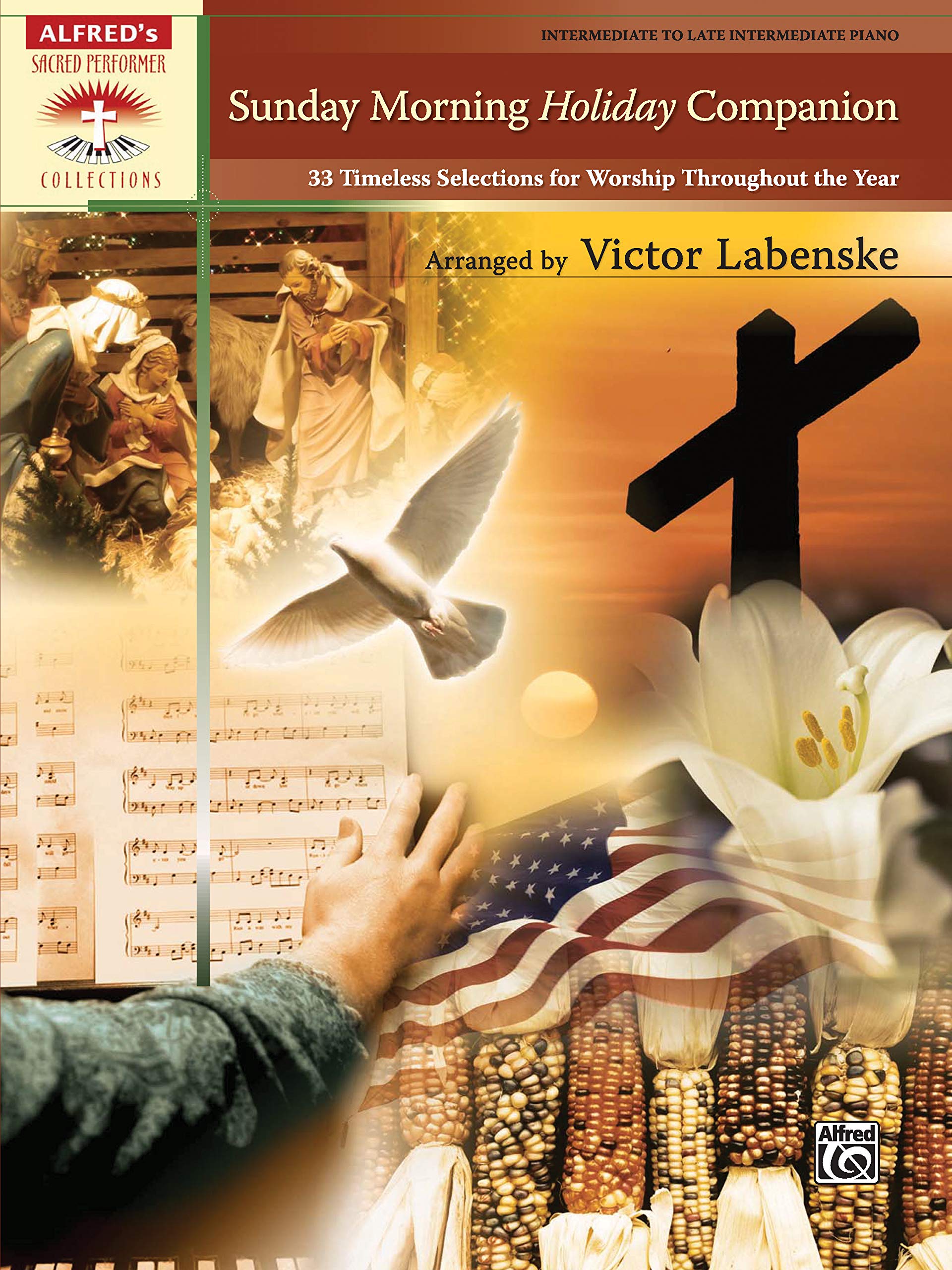 Sunday Morning Holiday Companion: 33 Timeless Selections for Worship Throughout the Year, Comb-Bound Book (Sacred Performer Collections) Social Sciences