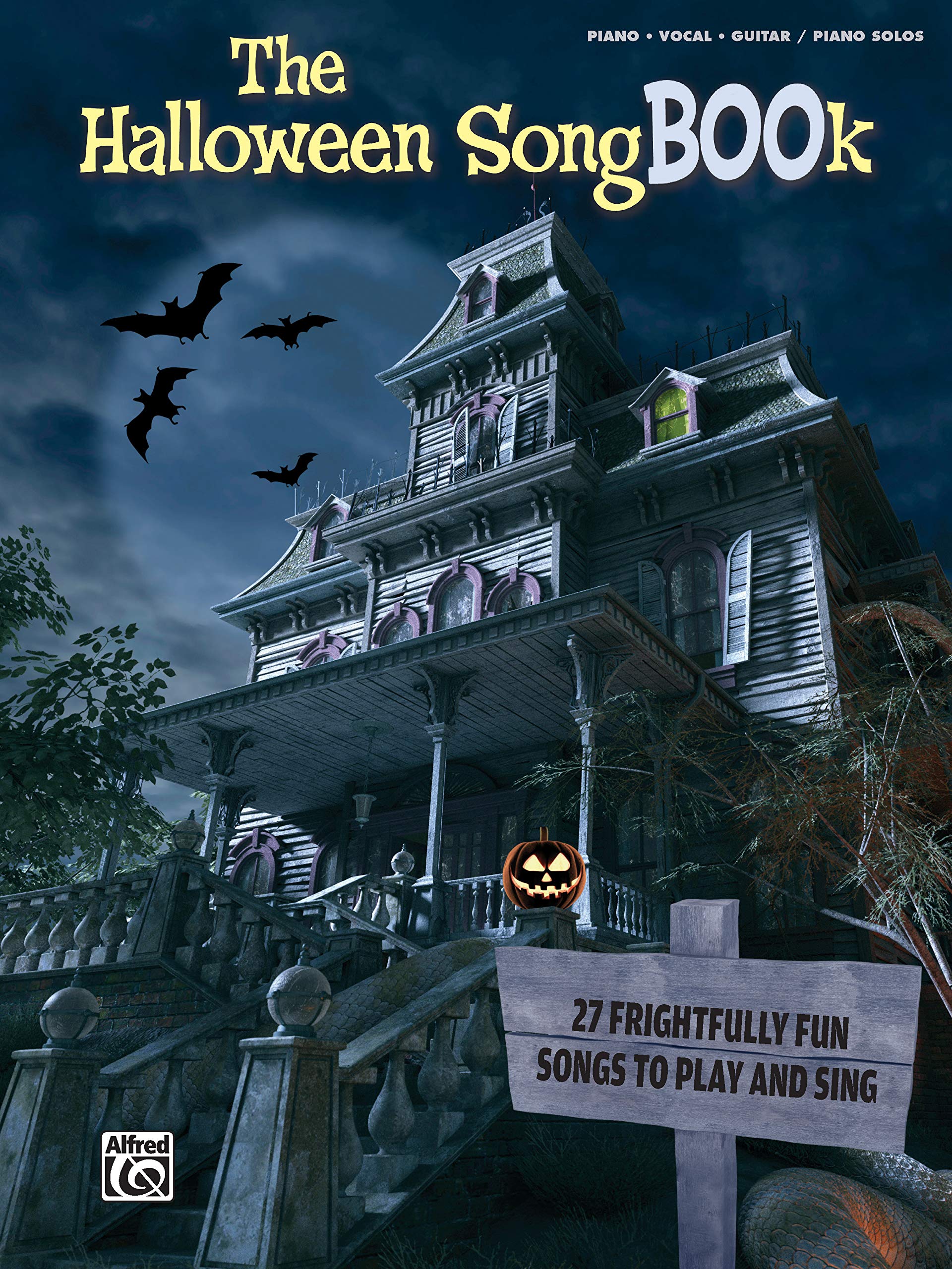 The Halloween Songbook: 27 Frightfully Fun Songs to Play and Sing: 27 Frightfully Fun Songs to Play and Sing: Piano, Vocal, Guitar / Piano Solos Arts & Music