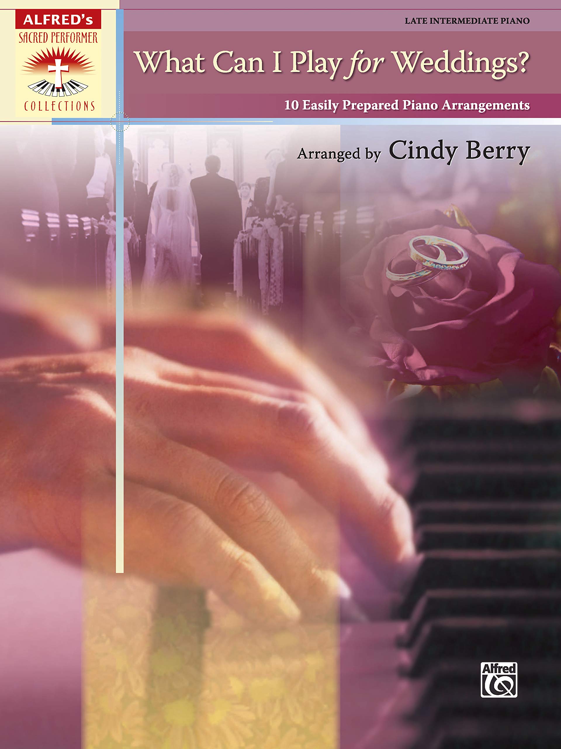 What Can I Play for Weddings?: 10 Easily Prepared Piano Arrangements (Sacred Performer Collections) Social Sciences