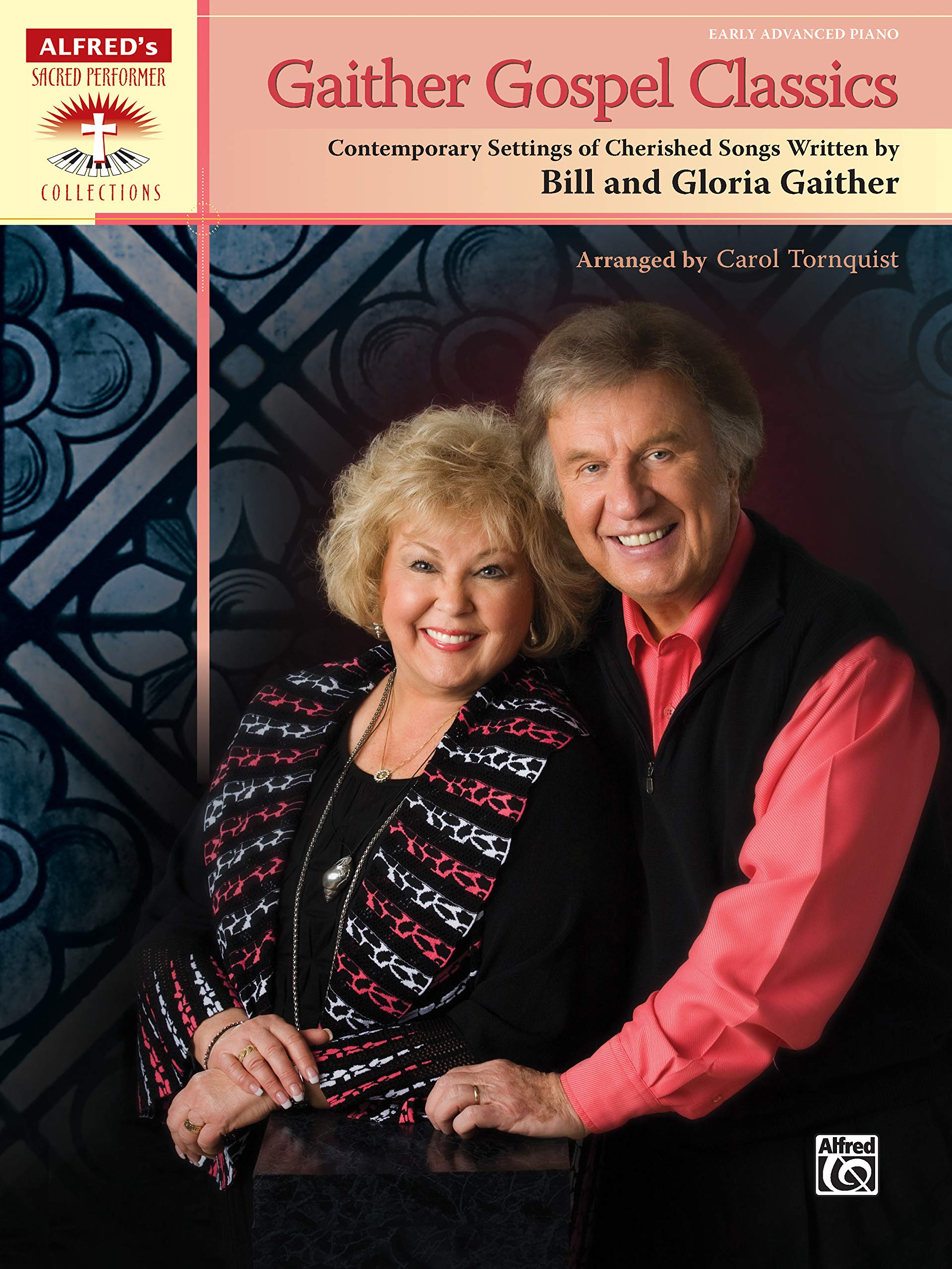 Gaither Gospel Classics: Contemporary Settings of Cherished Songs Written by Bill and Gloria Gaither (Sacred Performer Collections) Social Sciences