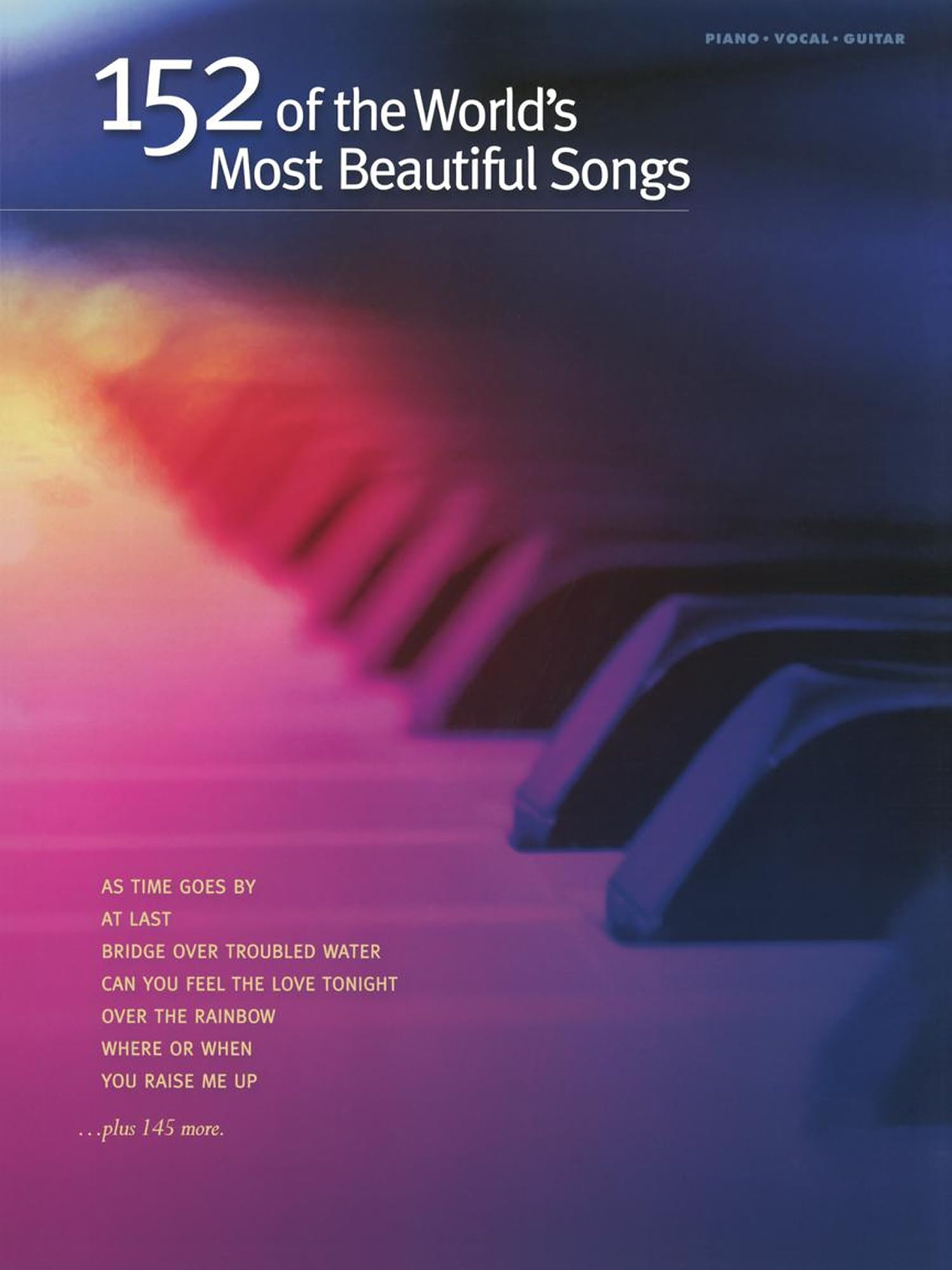 152 of the World's Most Beautiful Songs: Piano / Vocal / Guitar Social Sciences
