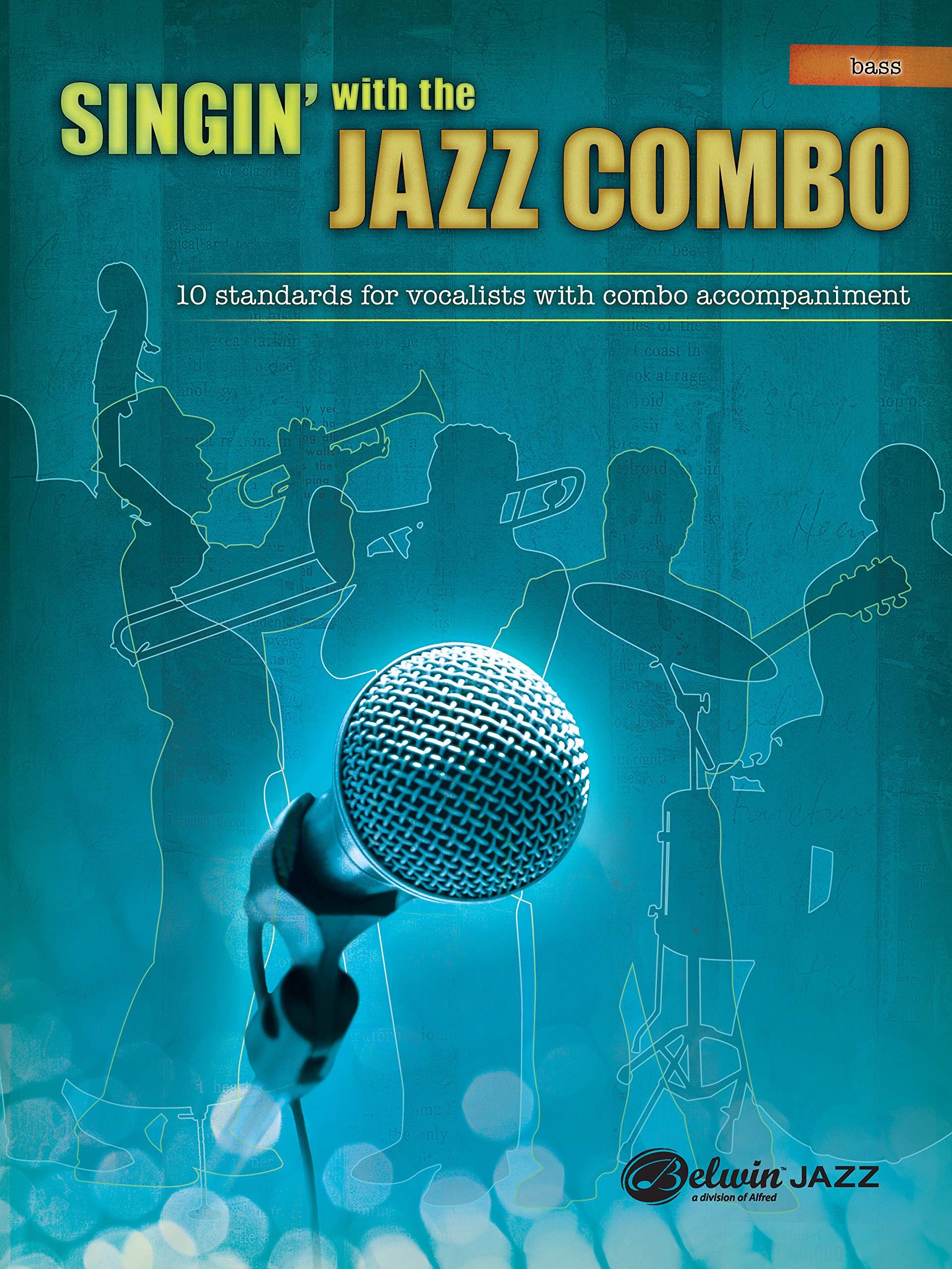 Singin' with the Jazz Combo: 10 Jazz Standards for Vocalists with Combo Accompaniment - Bass Sheet Music