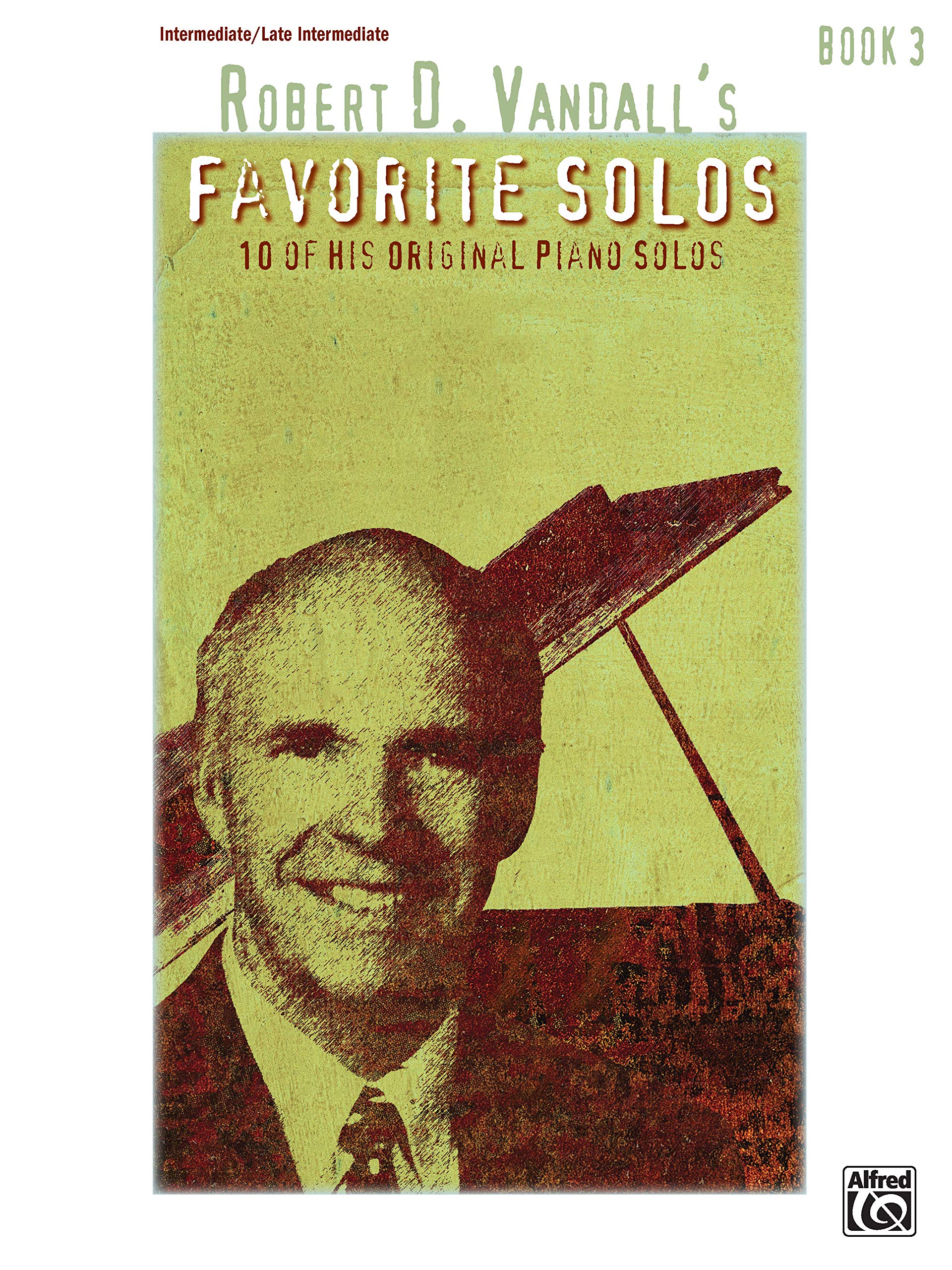 Robert D. Vandall's Favorite Solos, Book 3: 10 of His Original Piano Solos (Favorite Solos, 3, Band 3) Social Sciences