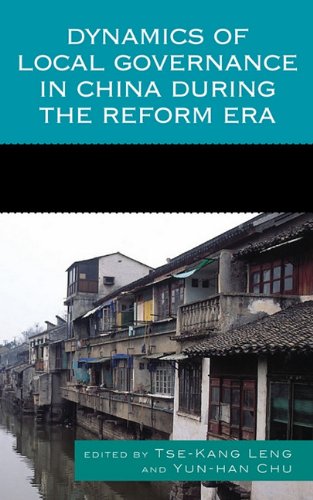 Dynamics of Local Governance in China During the Reform Era Books