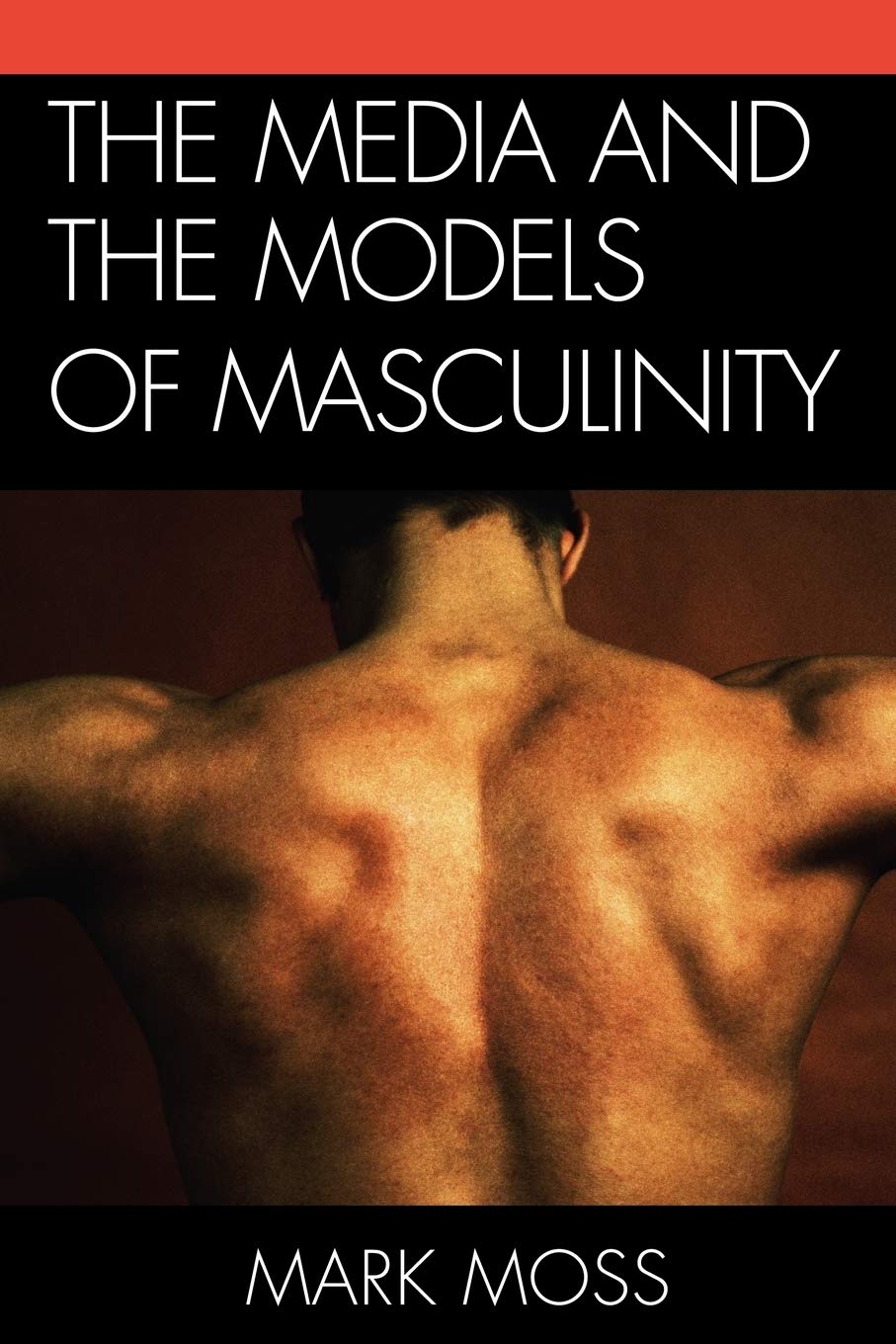 The Media and the Models of Masculinity Law