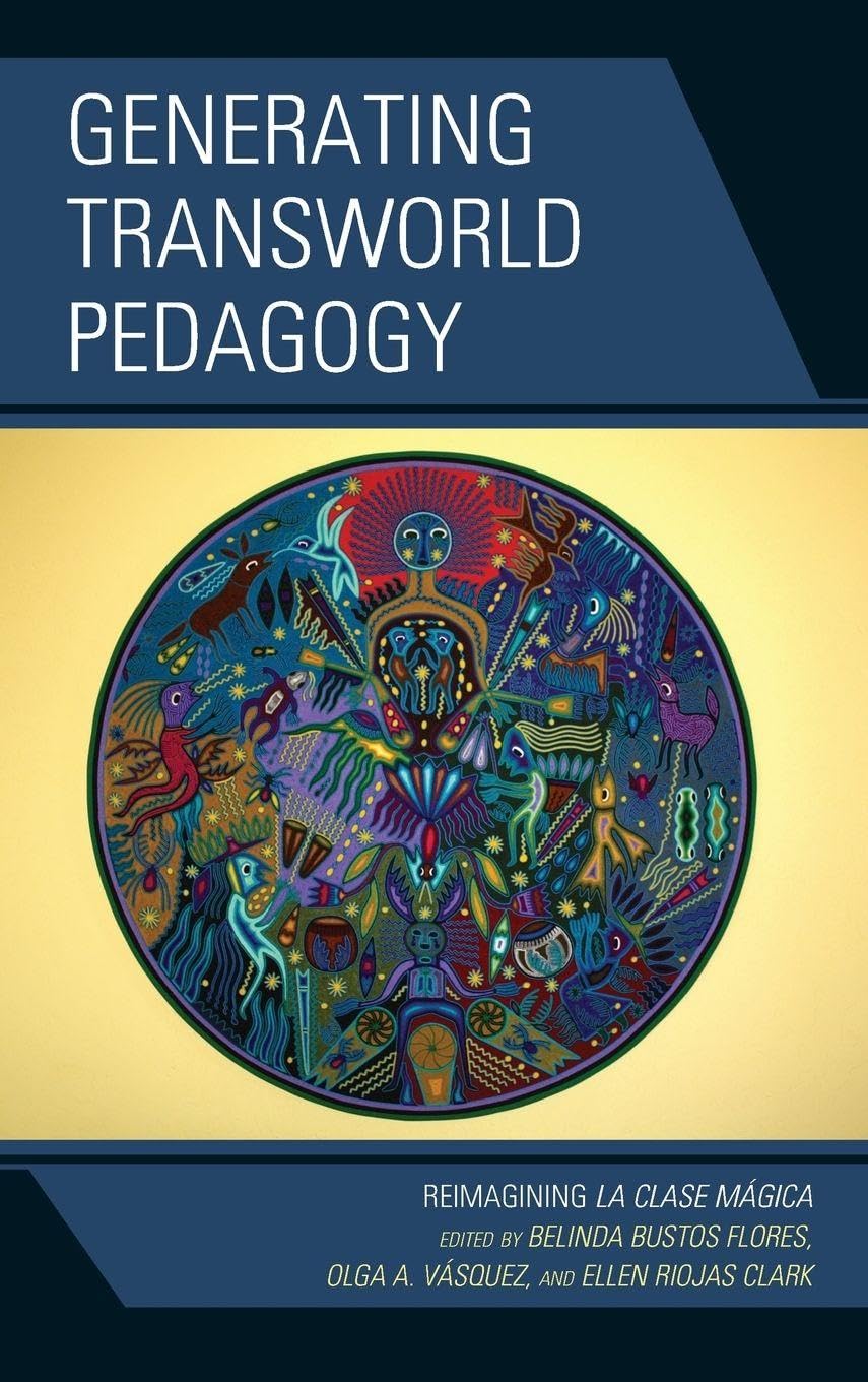 Generating Transworld Pedagogy: Reimagining La Clase Mágica Social Sciences