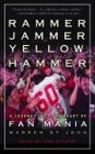 Rammer Jammer Yellow Hammer: A Journey Into The Heart Of Fan Mania Leisure & Fun