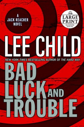 Bad Luck and Trouble (Jack Reacher) Action & Adventure