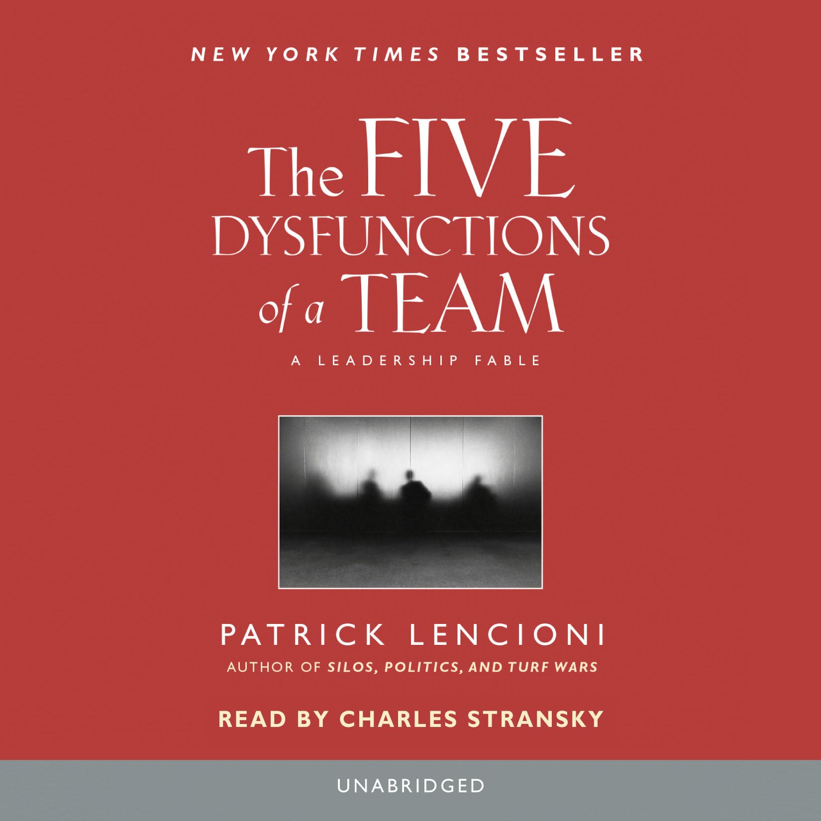 The Five Dysfunctions of a Team: A Leadership Fable Business, Finance & Career