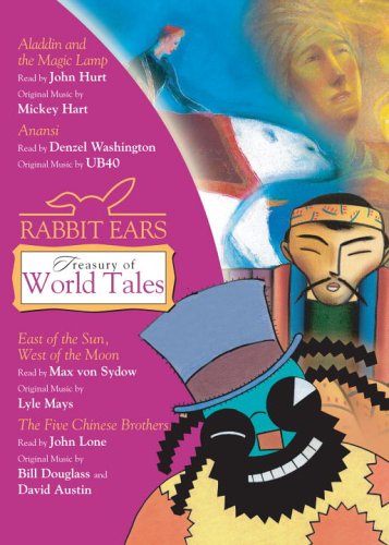 Rabbit Ears Treasury of World Tales: Aladdin and the Magic Lamp / Anansi / East of the Sun, West of the Moon / the Five Chinese Brothers Fairy Tales & Legends