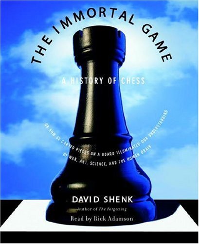The Immortal Game: A History of Chess Leisure & Fun