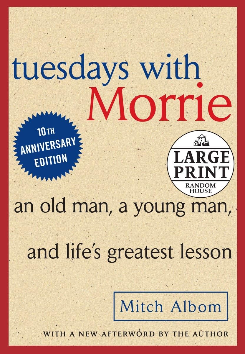 Tuesdays with Morrie: An Old Man, A Young Man and Life's Greatest Lesson Death & Mourning
