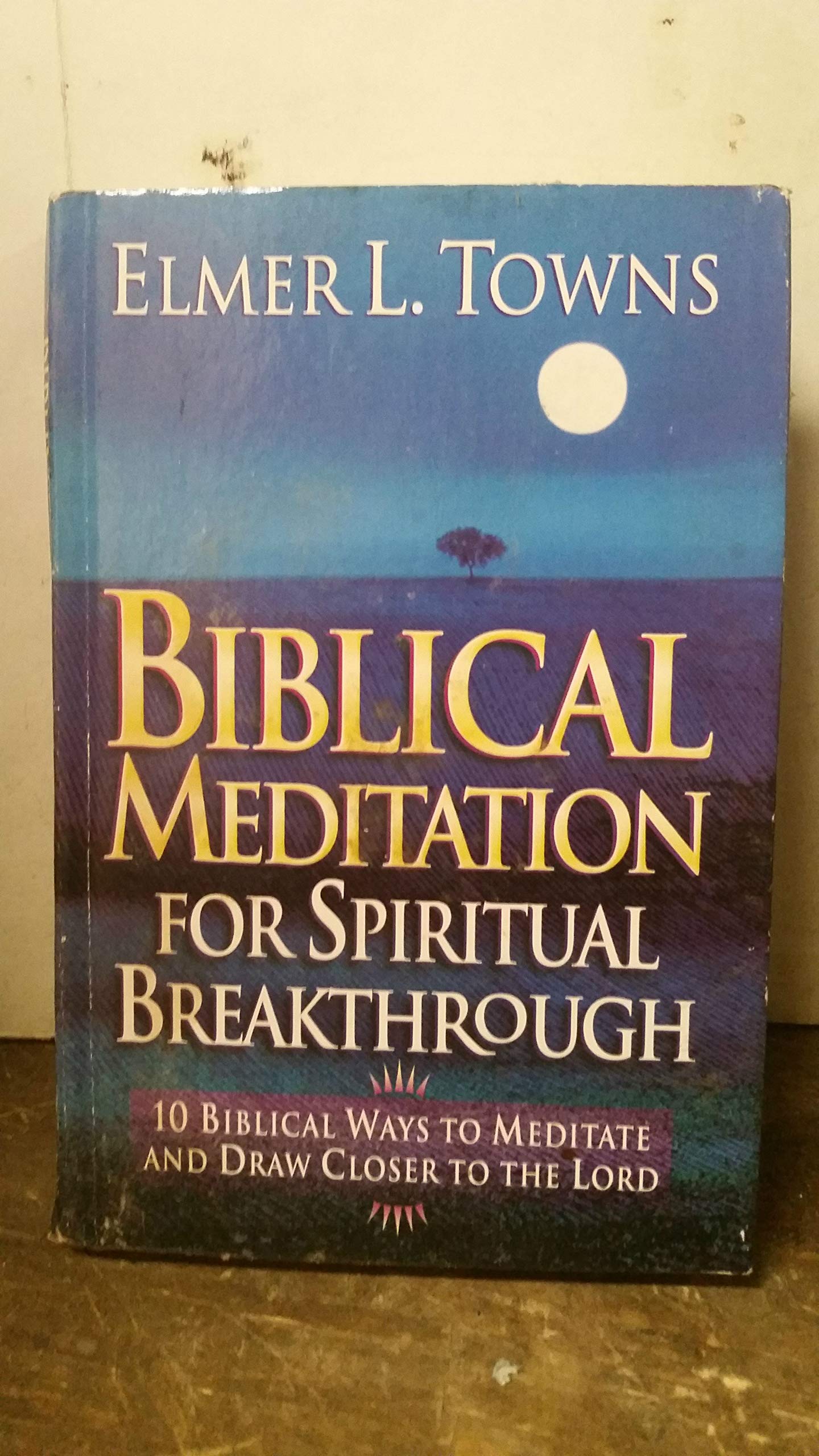 Biblical Meditation for Spiritual Breakthrough: 10 Biblical Ways to Meditate and Draw Closer to the Lord Books