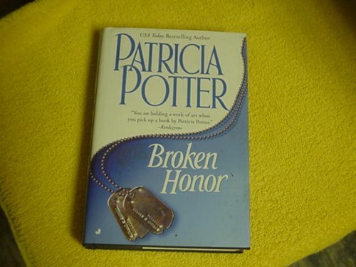 BROKEN HONOR ~ BY PATRICIA POTTER (HARDCOVER) by Books