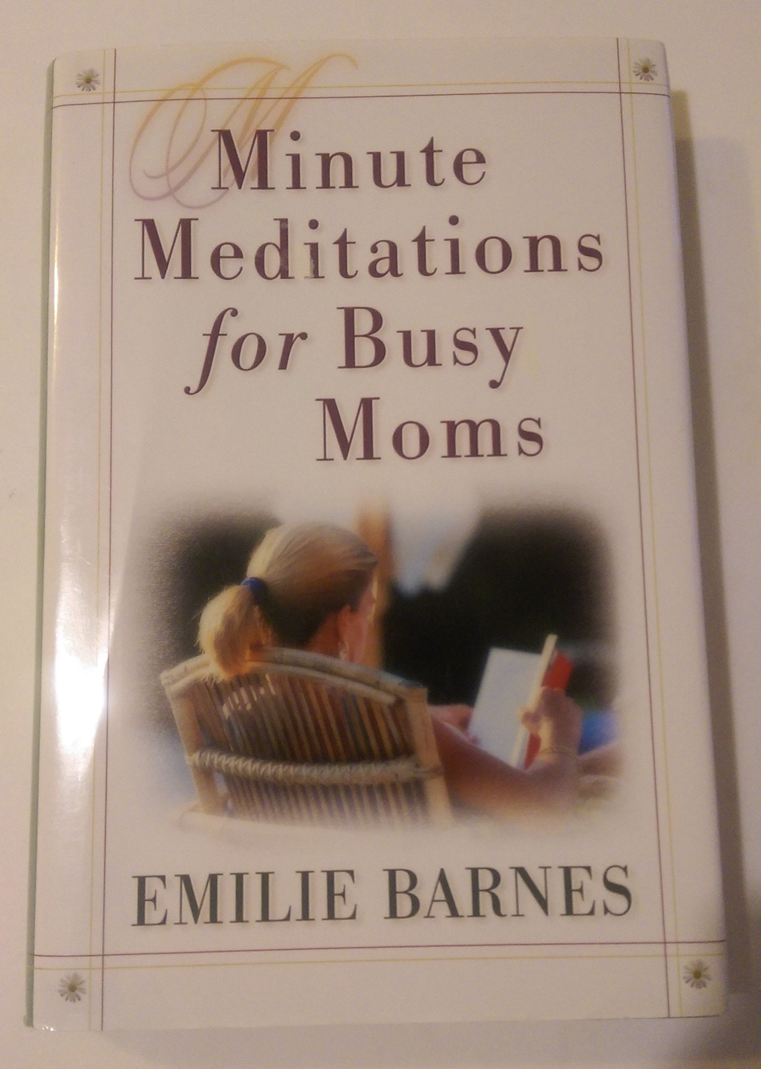 Minute Meditations for Busy Moms Medicine