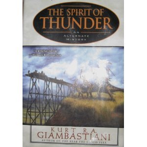 The Spirit of Thunder: An Alternate History Books
