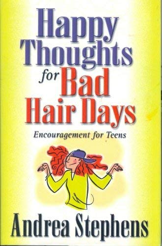 happy-thoughts-for-bad-hair-days-encouragement-for-teens Books