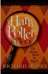 Harry Potter and the Bible; The Menace Behind the Magick Religion & Esotericism