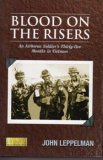 Blood On The Risers: An Airborne Soldier's Thirty-Five Months in Vietnam. Politics & History