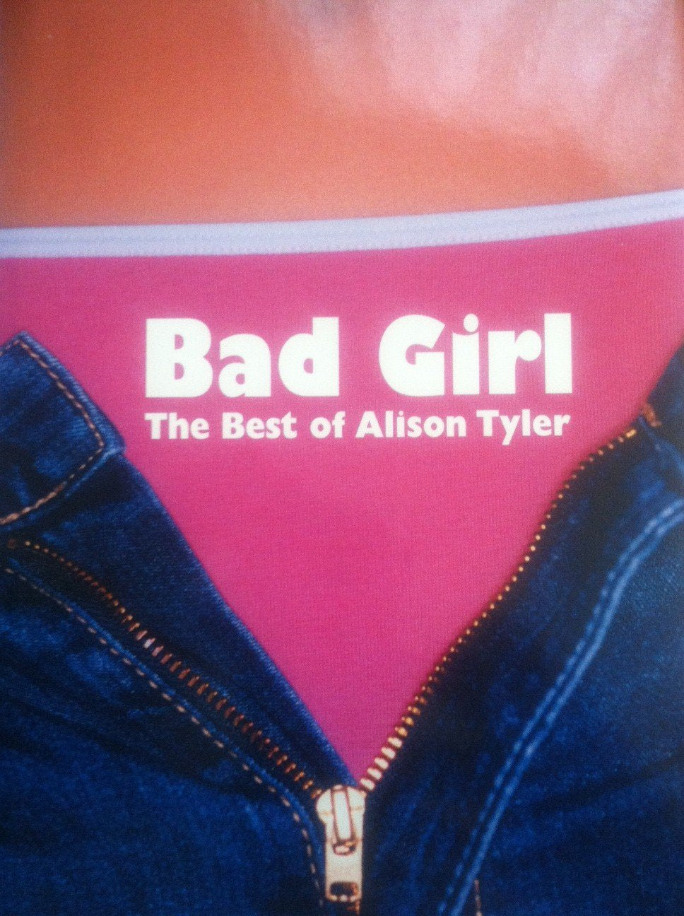 BAD GIRL: The Best of Alison Tyler Health, Nutrition & Fitness