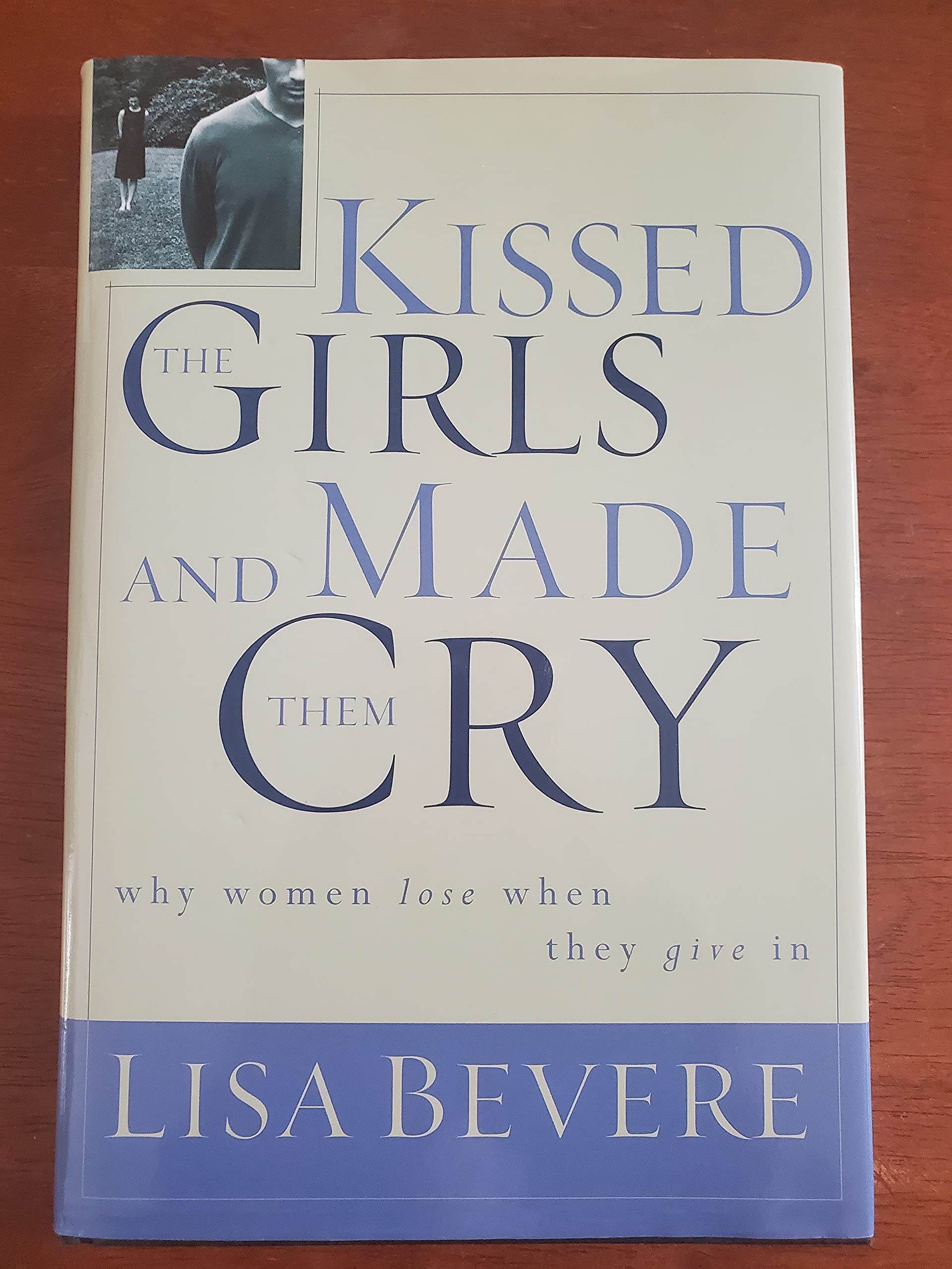 KISSED THE GIRLS AND MADE THEM CRY Books
