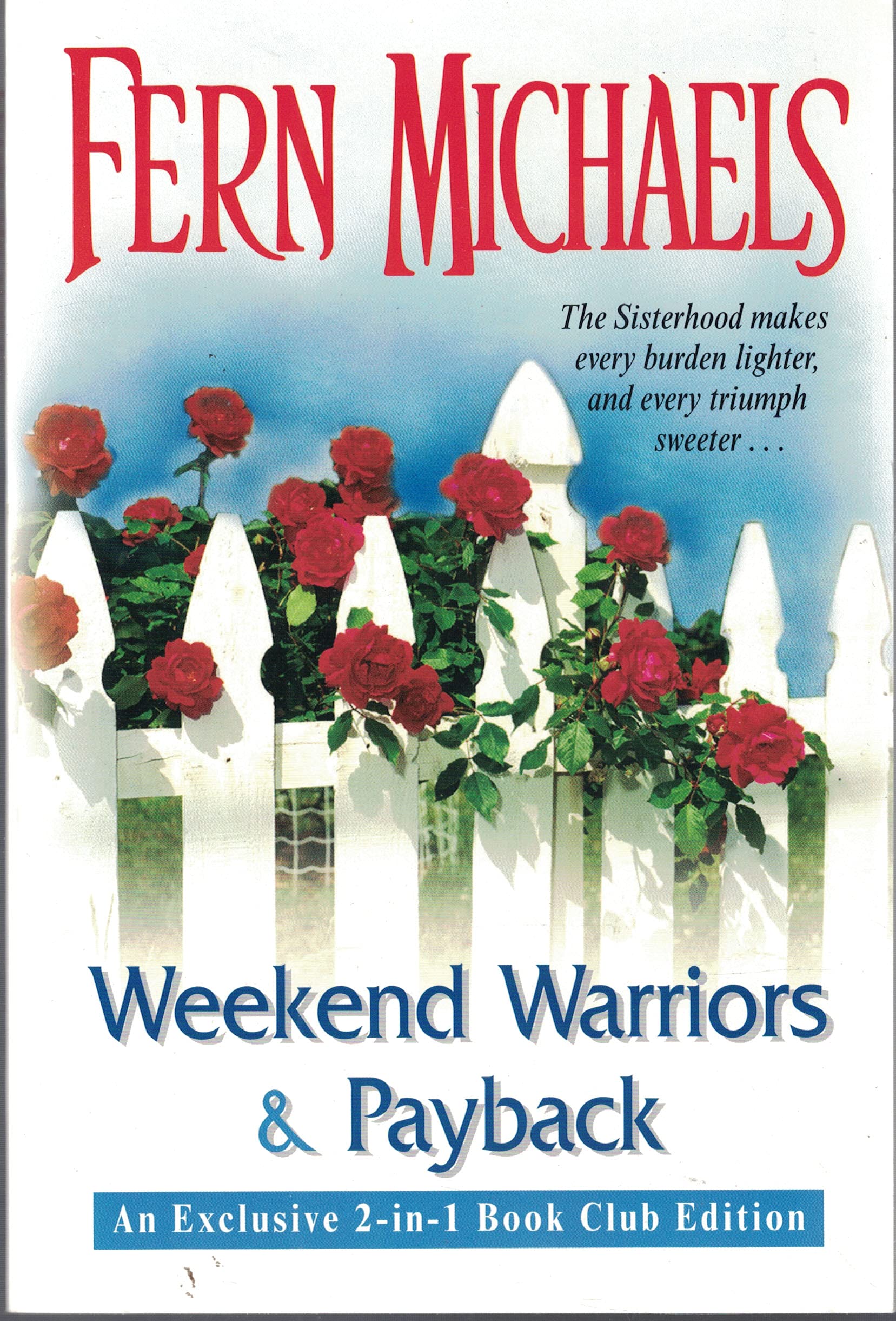 Weekend Warriors / Payback (The Sisterhood Series) Romantic Thrillers