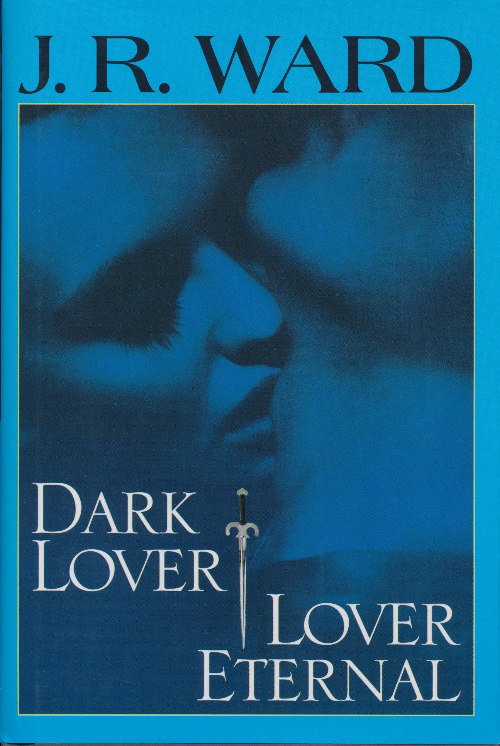 Dark Lover / Lover Eternal (Black Dagger Brotherho Contemporary Romance