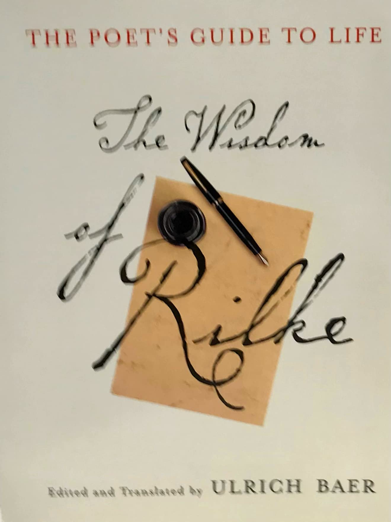 The Poet's Guide to Life: The Wisdom of Rilke Lifestyle