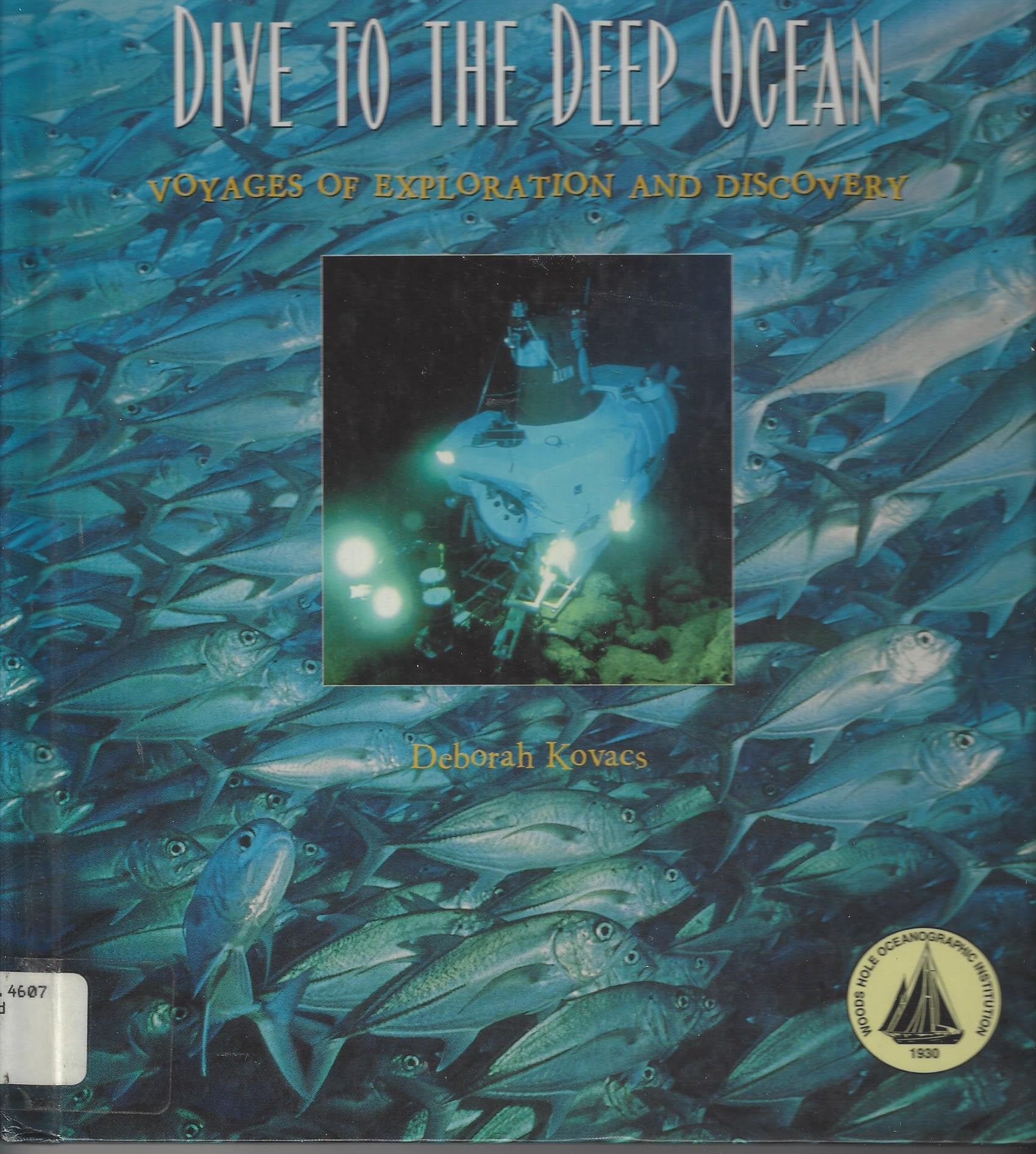 Dive to the Deep Ocean: Voyages of Exploration and Discovery (Turnstone Ocean Explorer Book) Books