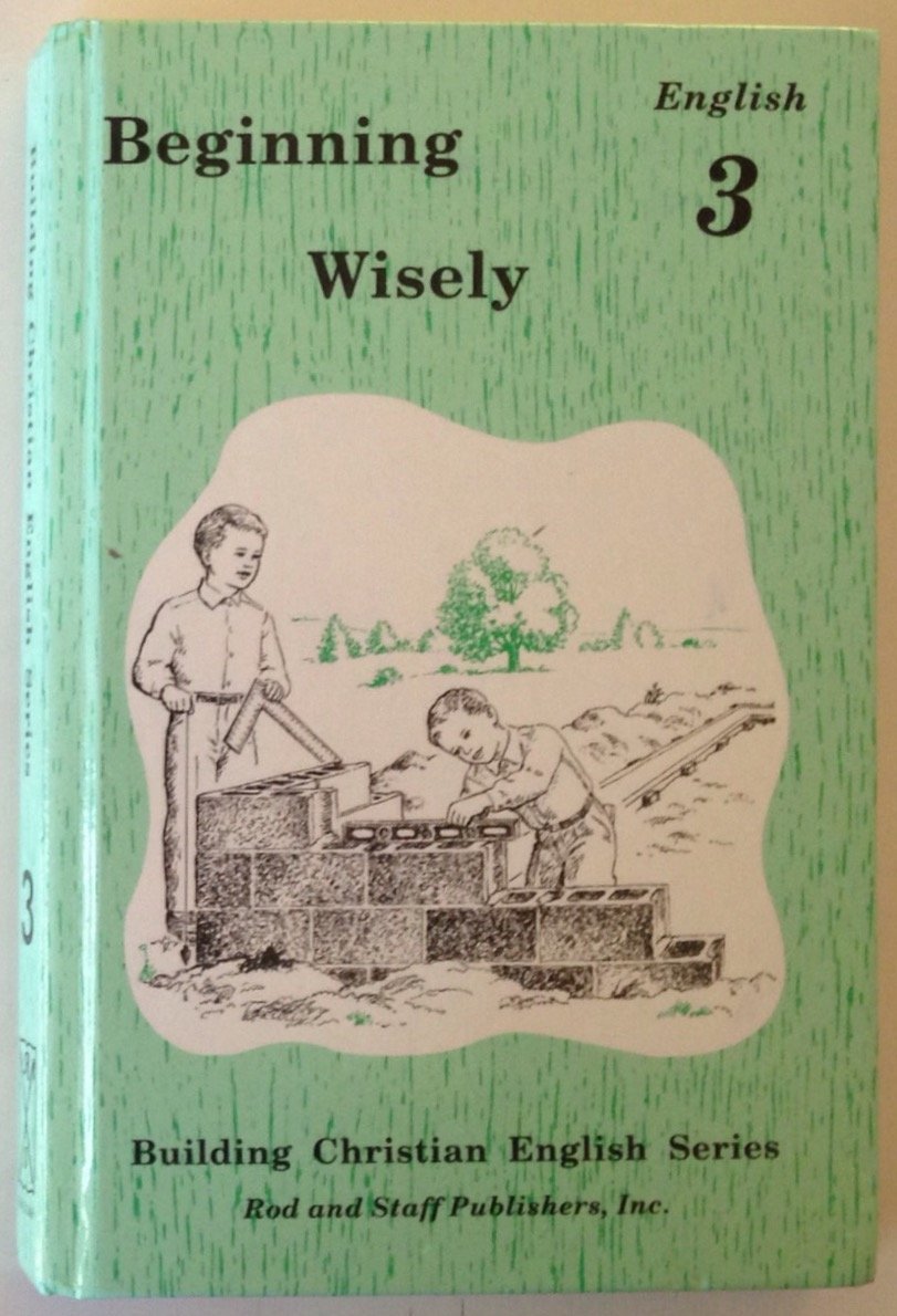 Beginning Wisely: English 3 Student Edition (Building Christian English Series, 3) Books