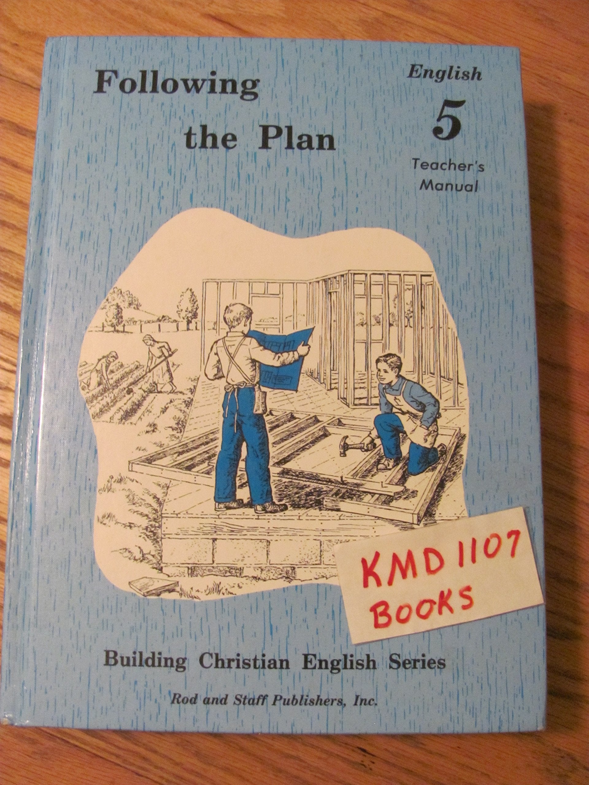 Following the Plan: English 5, Teacher's Manual (Building Christian English Series) Books