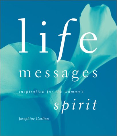 Life Messages: Inspiration for the Woman's Spirit Social Sciences