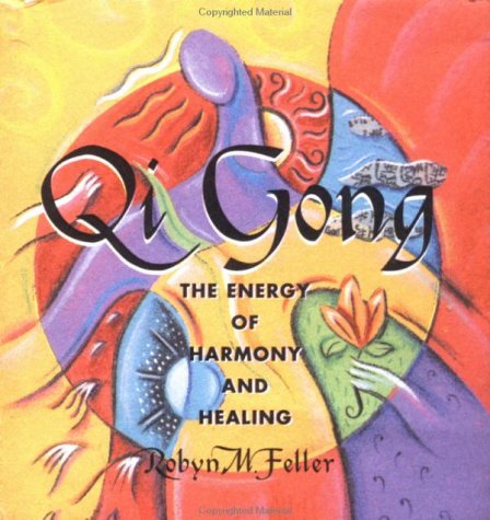 Qi Gong: The Energy of Harmony and Healing book