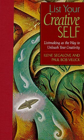 List Your Creative Self: Listmaking As the Way to Unleash Your Creativity Religion & Esotericism