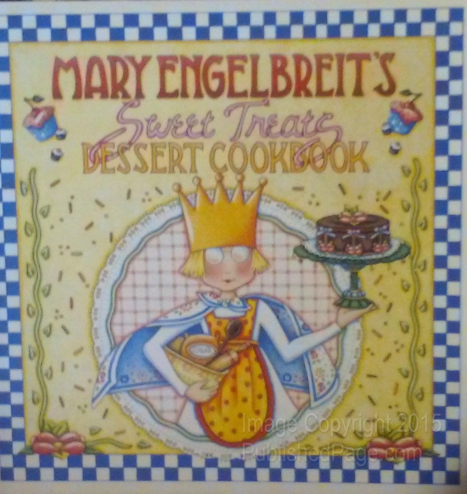 Mary Engelbreit's Sweet Treats Dessert Cookbook Cooking & Enjoying