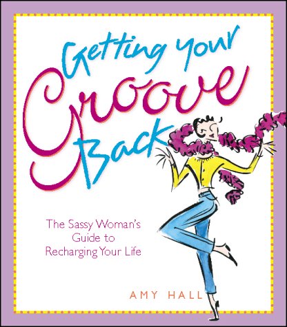 Getting Your Groove Back: The Sassy Woman's Guide to Recharging Your Life Lifestyle