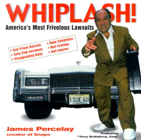 Whiplash!: America's Most Frivolous Lawsuits Law