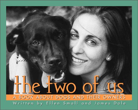 The Two of Us: A Book About Dogs & Their Owners Pets
