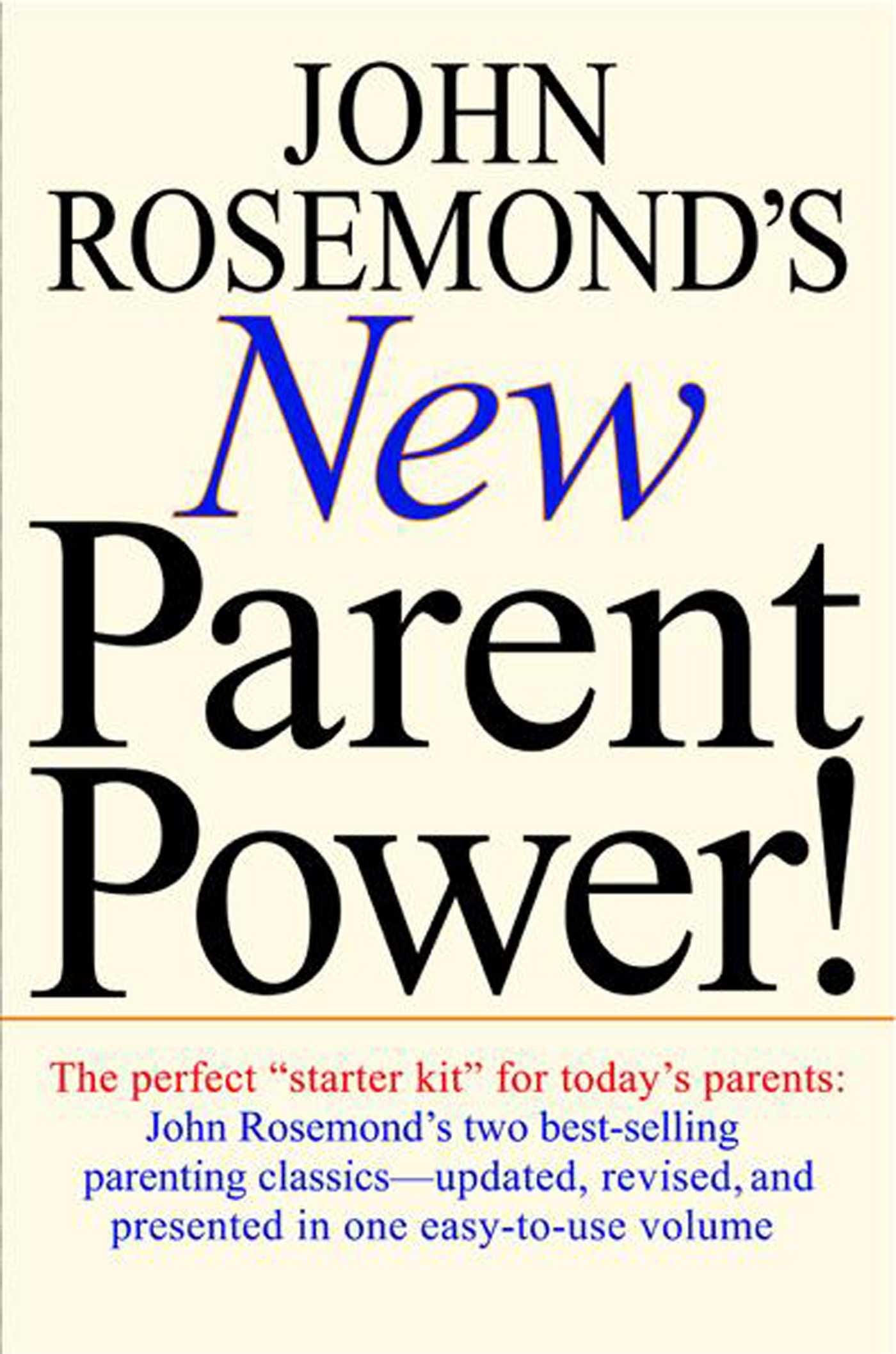John Rosemond's New Parent Power! Parents & Children