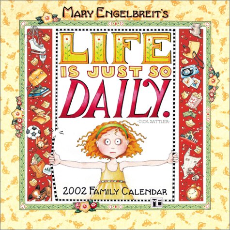 Mary Engelbreit's Life Is Just So Daily 2002 Family Calendar Books