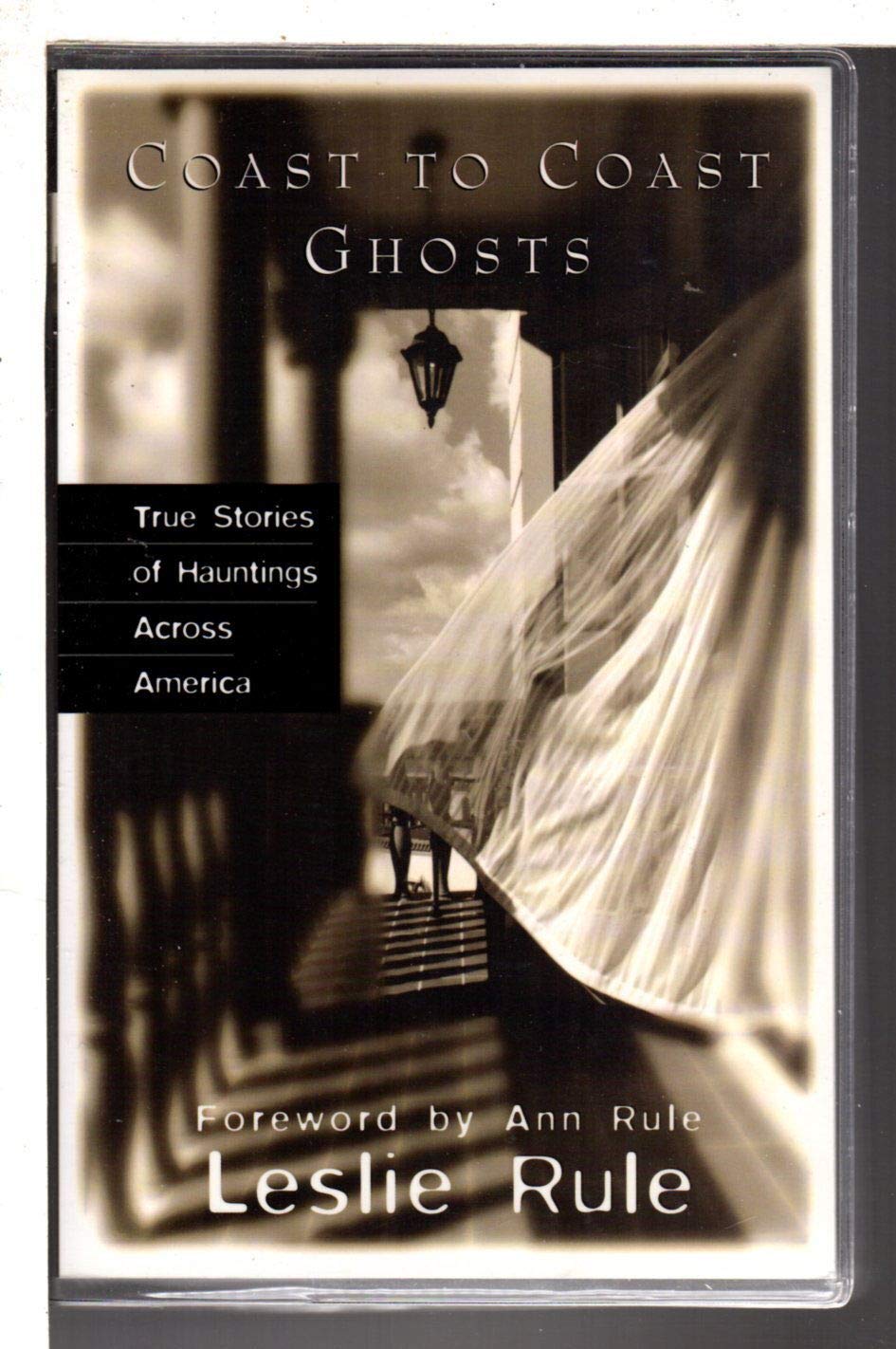 Coast to Coast Ghosts: True Stories of Hauntings Across America Travel