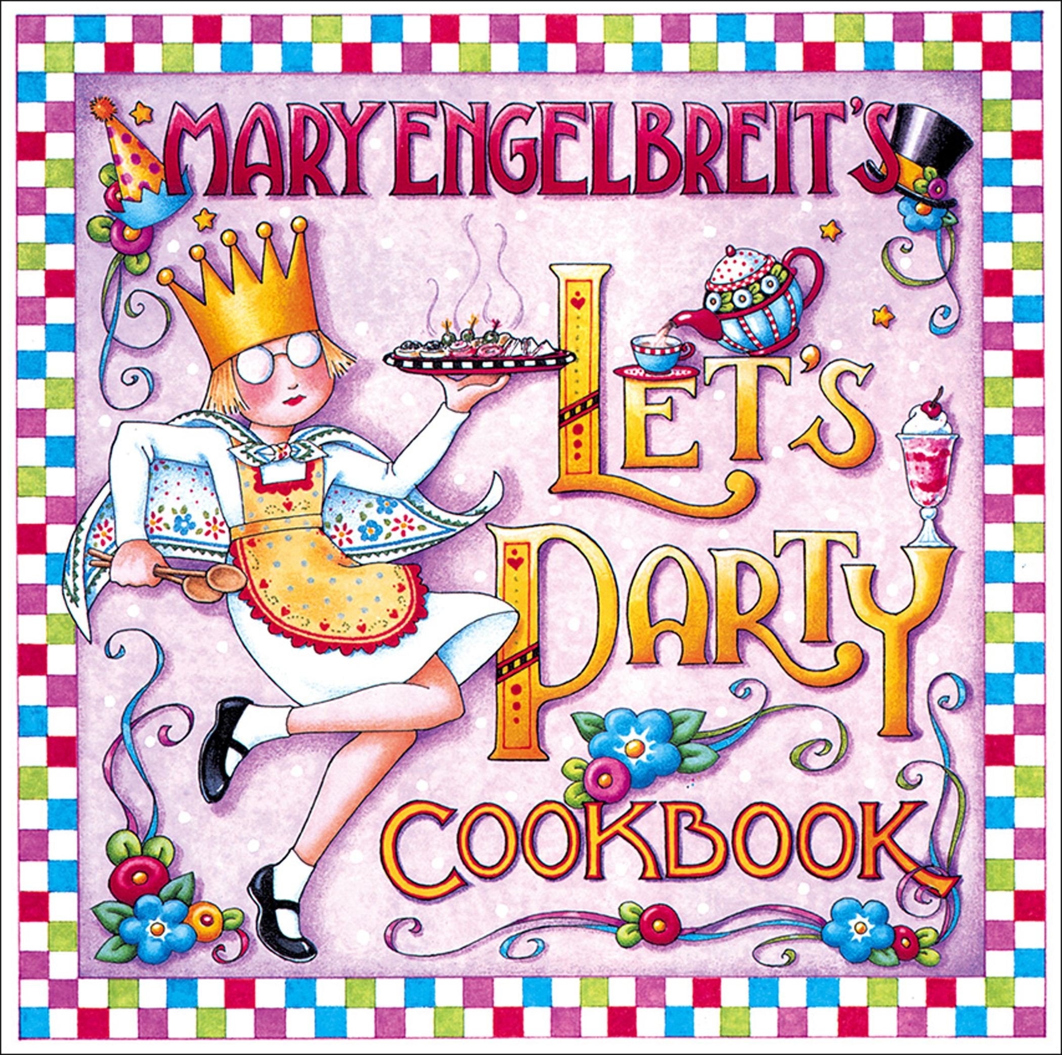 Mary Engelbreit's Let's Party Cookbook Film, Art & Culture