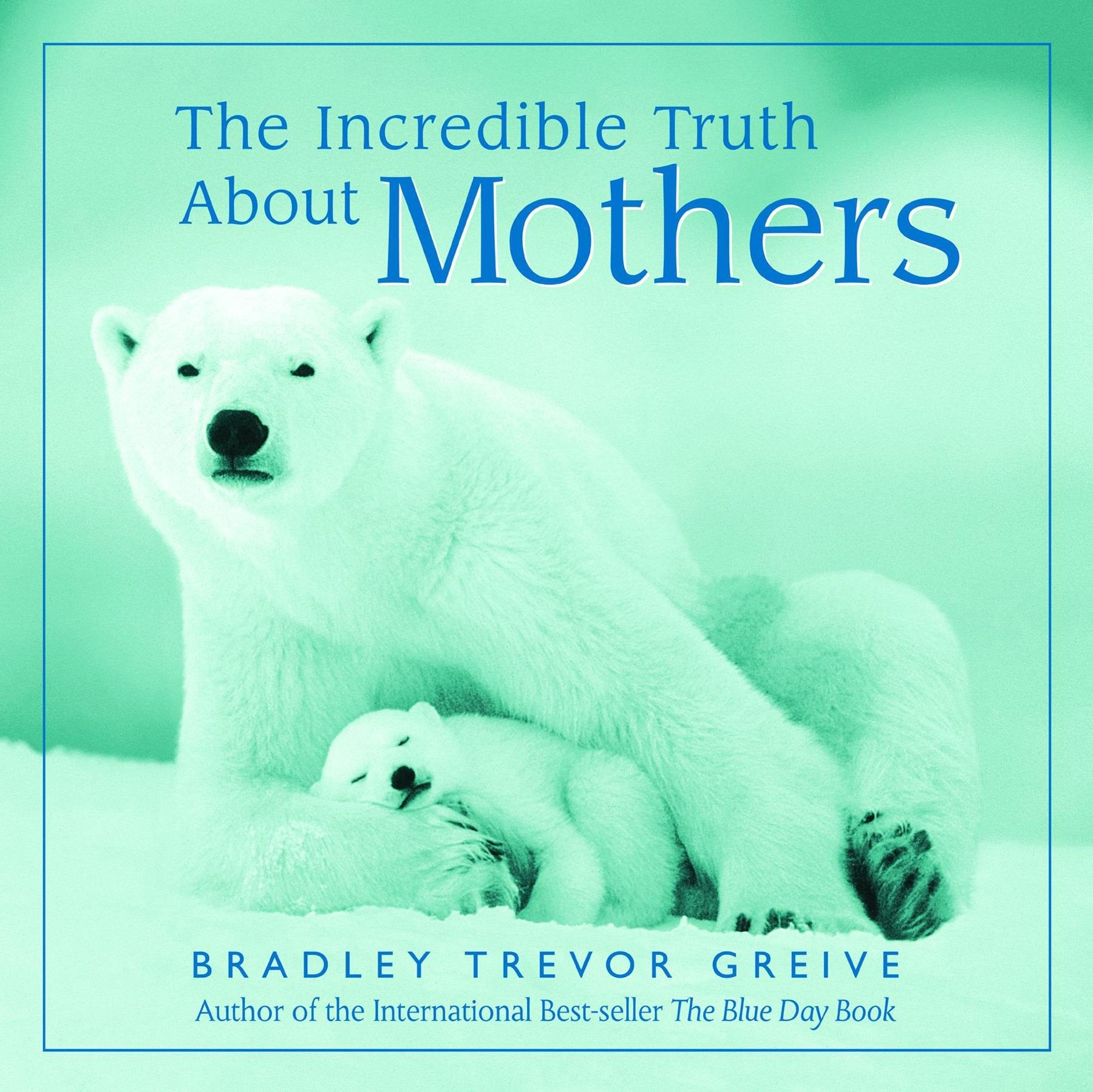 The Incredible Truth About Mothers Parents & Children