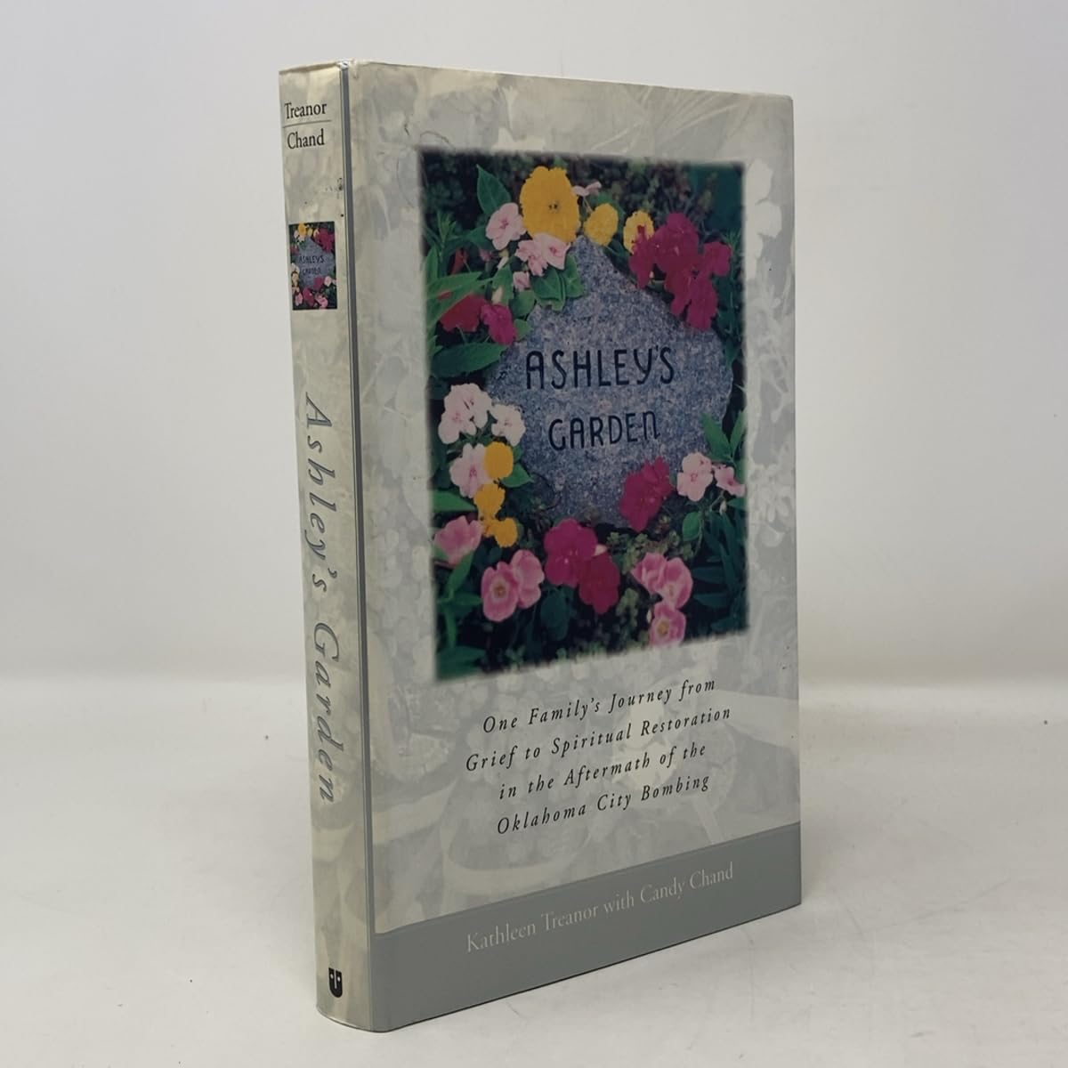 Ashley's Garden: One Familys Journey from Grief to Spiritual Restoration in the Aftermath of the Oklahoma City Bombing Death & Mourning
