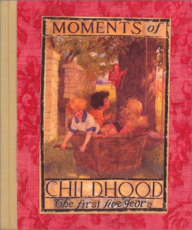 Moments of Childhood: The First Five Years Journal Parents & Children