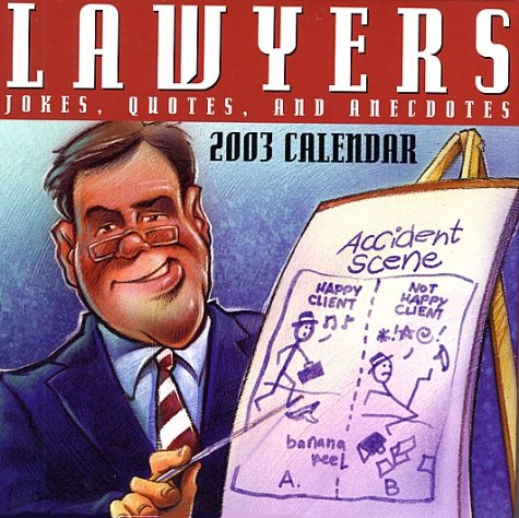 Lawyers 2003 Calendar: Jokes, Quotes, and Anecdotes Books